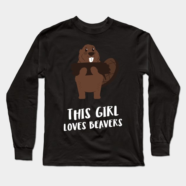 this girl loves beavers Long Sleeve T-Shirt by juinwonderland 41